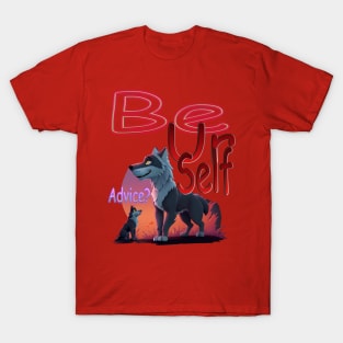 wolf be yourself T-Shirt